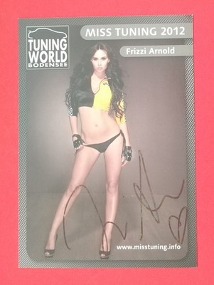 19492 Frizzi Arnold Miss Tuning 2012 Autogrammkarte original signiert