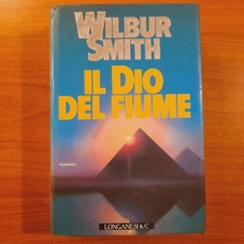 Il Dio del fiume - Wilbur Smith - Longanesi, 1993