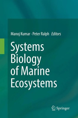Systems Biology of Marine Ecosystems Manoj Kumar (u. a.) Taschenbuch xviii 2018
