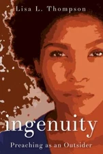 Ingenuity : Preaching As an Outsider, Paperback by Thompson, Lisa L., Like Ne...