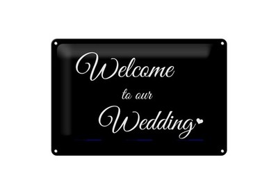 Blechschild Hinweis 20x30 cm Welcome to our Wedding Deko Schild