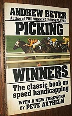 Picking Winners : The Classic Book on Speed Handicapping Paperbac