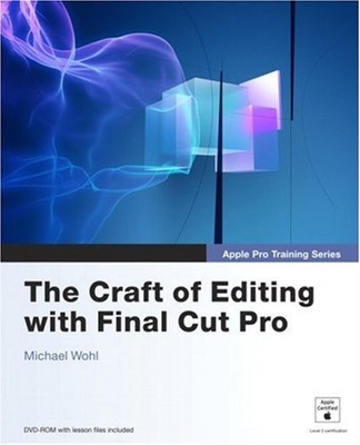 The Craft of Editing with Final Cut Pro Paperback Michael Wohl
