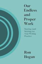 NEW Belt Publishing Our Endless and Proper Wo...