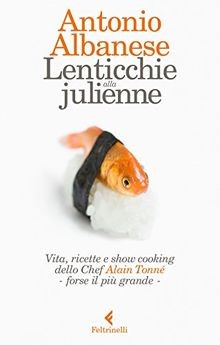 Lenticchie alla julienne. Vita, ricette e show cook... | Buch | Zustand sehr gut