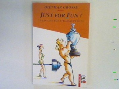 Just for fun! : Cartoons für Fitnessbewegte. Grosse, Dietmar: