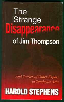  THE STRANGE DISAPPEARANCE OF JIM THOMPSON BY HAROLD STEPHENS COND: VERY GOOD
