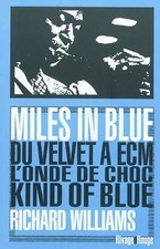 Miles in Blue: Vom Velvet zum ECM? Kind of Blue Schockwelle?, Richard Williams