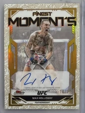 2025 Topps Finest UFC Max Holloway Finest Moments On Card Auto Gold /50