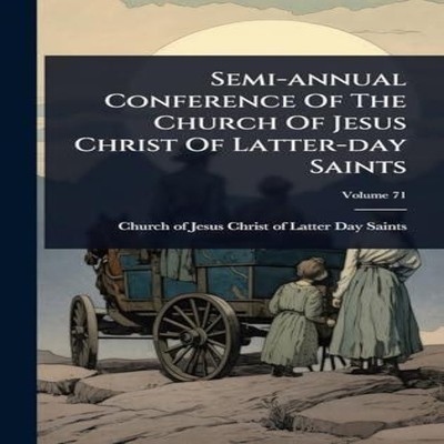 Semi-annual Conference Of The Church Of Jesus Christ Of Latter-da