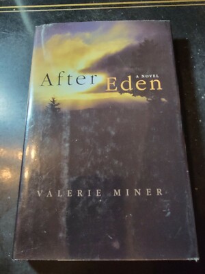 Literature of the American West Ser.: After Eden by Valerie Miner (2007, Hardcov