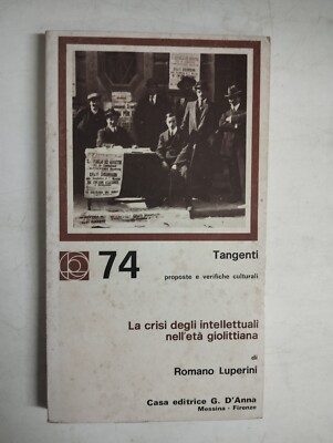 DIE KRISE DER INTELLEKTUELLEN IM ALTER GIOLITTIANA LUPERINI 1978 G. D'ANNA