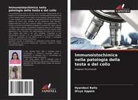 Immunoistochimica Nella Patologia Della Testa E Del Collo Hyandavi Balla