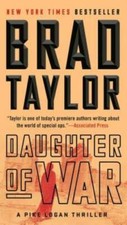 Daughter of War: A Pike Logan Thriller - Paperback By Taylor, Brad - GOOD