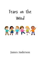 James Anderson | Tears On The Wind | Taschenbuch | Englisch (2024)