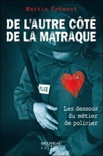 De l'autre côté de la matraque - Les dessous du métier de policier|Très bon état