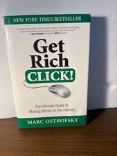 Get Rich Click : The Ultimate Guide to Making Money on the Internet by Marc...