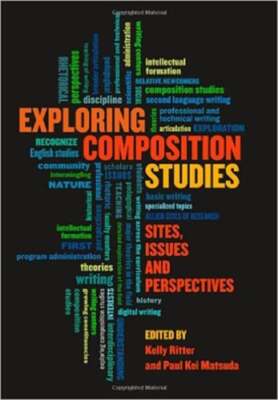 Exploring Composition Studies: Sites, Issues, Perspectives by Ritter: New