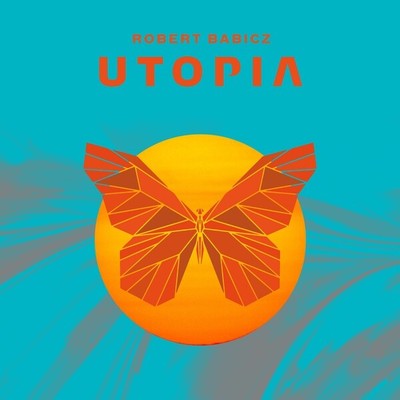 ROBERT BABICZ Utopia Music CDs New
