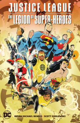 Justice League vs. the Legion of Super-Heroes by Brian Michael Bendis: New