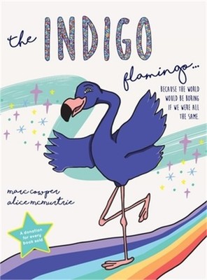 The Indigo Flamingo: Because the world would be boring if we were all the same (