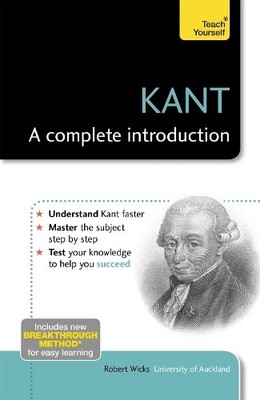 Kant: A Complete Introduction: Teach ..., Wicks, Robert