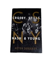 Csny : Crosby, Stills, Nash and Young by Peter Doggett (2019, Hardcover)