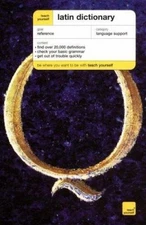 Teach Yourself Latin Dictionary by Alistair Wilson;  Alastair Wilson