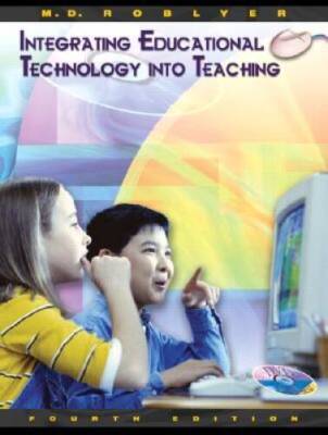 Integrating Educational Technology into Teaching (4th Edition) - ACCEPTABLE
