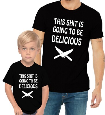 This Is Going To Be Delicious Adults Man & Women & Kid & Boy & Girl Tee T-Shirt