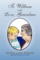 Patricia Lamm Schneider | To William With Love, Grandma | Taschenbuch | Englisch