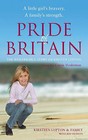 Pride of Britain: A Little Girl's Bravery. A Family's Strength. by Jeff Hudson, Martin Lupton, Kirsteen Lupton (Hardback, 2008)