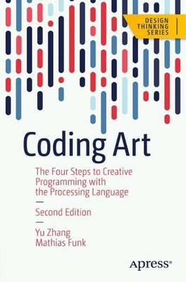 Programmierkunst: Ein Leitfaden zum Freischalten Ihrer Kreativität mit der Verarbeitungssprache und