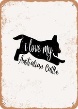 METAL SIGN - I Love My Australian Cattle - Vintage Rusty Look