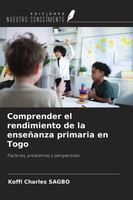Koffi Charles Sagbo | Comprender El Rendimiento De La EnseñAnza Primaria En Togo