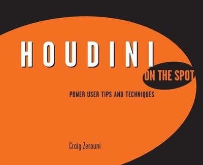 Houdini on the Spot by Craig Zerouni PAPERBACK 9780240808628