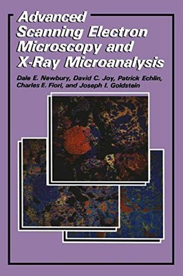 ADVANCED SCANNING ELECTRON MICROSCOPY AND X-RAY By Patrick Echlin & C E Fiori