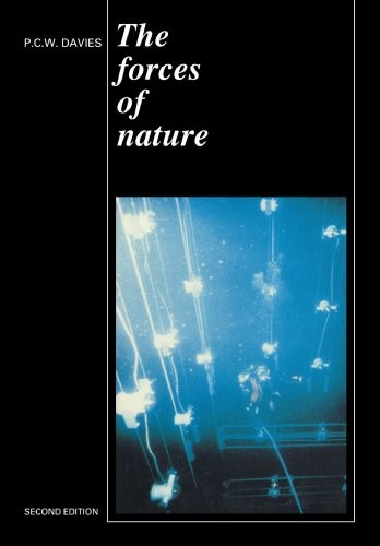 The Forces of Nature,P. C. W. Davies