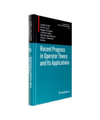 Recent Progress in Operator Theory and Its Applications