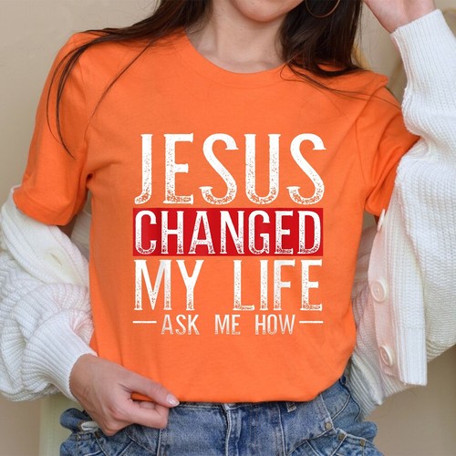 Jesus Changed My Life Ask Me How Christian Christians Unisex T-Shirt - Picture 7 of 20