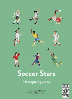 Soccer Stars: 40 Inspiring Icons by Billioud, Jean-Michel; Almasty