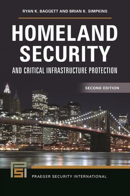 Homeland Security and Critical Infrastructure Protection by Ryan K. Baggett (Eng