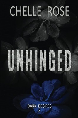 Unhinged (Dark Desires)