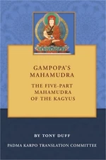 Gampopa's Mahamudra: The Five-Part Mahamudra of the Kagyus (Paperback or Softbac