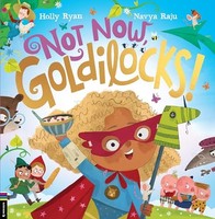 Holly Ryan - Not Now Goldilocks! - Paperback - G245Z