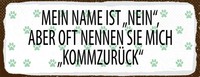 Blechschild 10X27 Cm Mein Name Ist Nein Aber Oft Nennt Deko Geschenk Schild