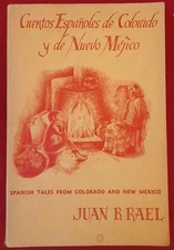 Cuentos Espanoles de Colorado y Nuevo Mexico/ Mejico Juan B Rael SPANISH 1940s?