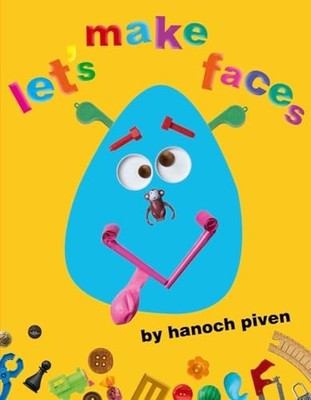 Let's Make Faces, Piven, Hanoch