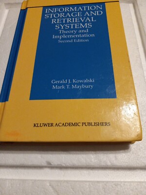 Information Storage and Retrieval Systems: Theory and Implementation by Kowalski