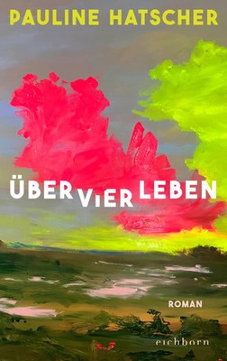 Über vier Leben | Roman | Pauline Hatscher | Buch | 352 S. | Deutsch | 2026